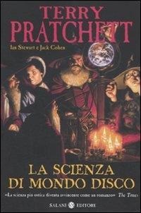La scienza di Mondo Disco - Terry Pratchett, Ian Stewart, Jack Cohen