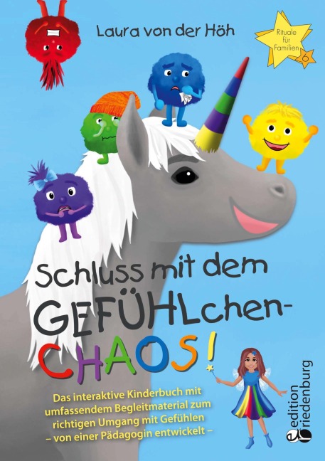 Schluss mit dem GEFÜHLchen-Chaos! Das interaktive Kinderbuch mit umfassendem Begleitmaterial zum richtigen Umgang mit Gefühlen * von einer Pädagogin entwickelt * - Laura von der Höh