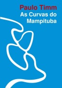 As Curvas Do Mampituba - Paulo Timm