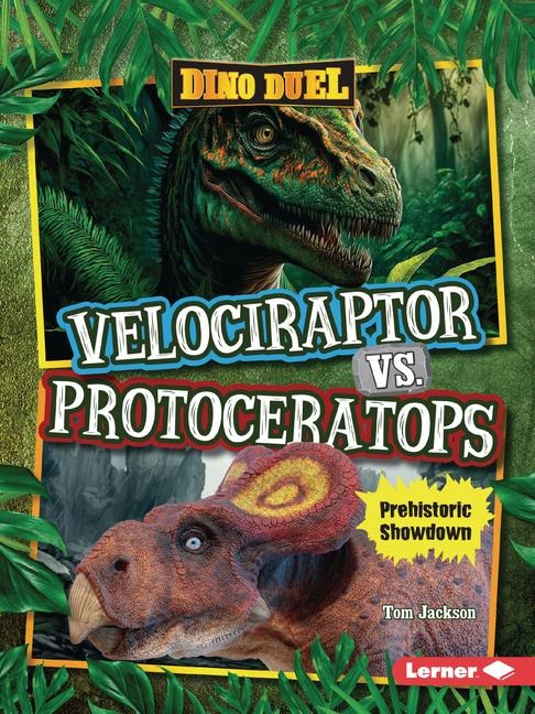 Velociraptor vs. Protoceratops - Tom Jackson