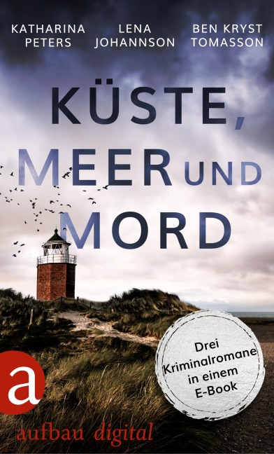 Küste, Meer & Mord - Katharina Peters, Lena Johannson, Ben Kryst Tomasson
