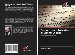 Cover-Bild zum Titel 'Concerto per clarinetto di Vicente Alexim' von 'Thiago Lopes'