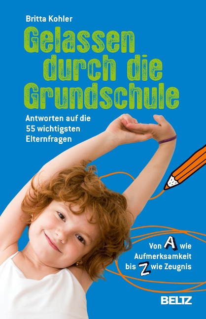 Gelassen durch die Grundschule - Britta Kohler