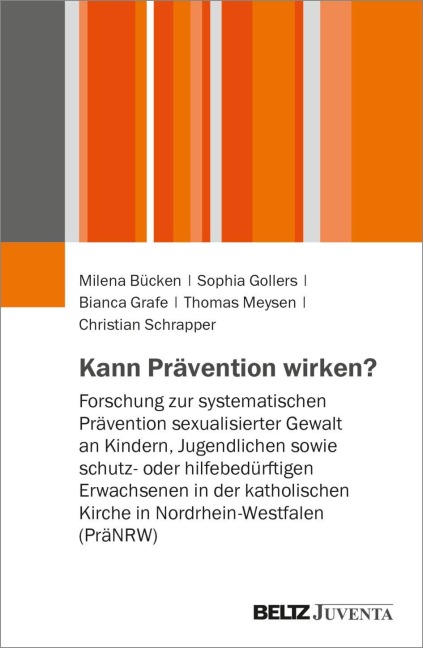 Kann Prävention wirken? - Milena Bücken, Bianca Grafe, Thomas Meysen, Sophia Gollers, Christian Schrapper