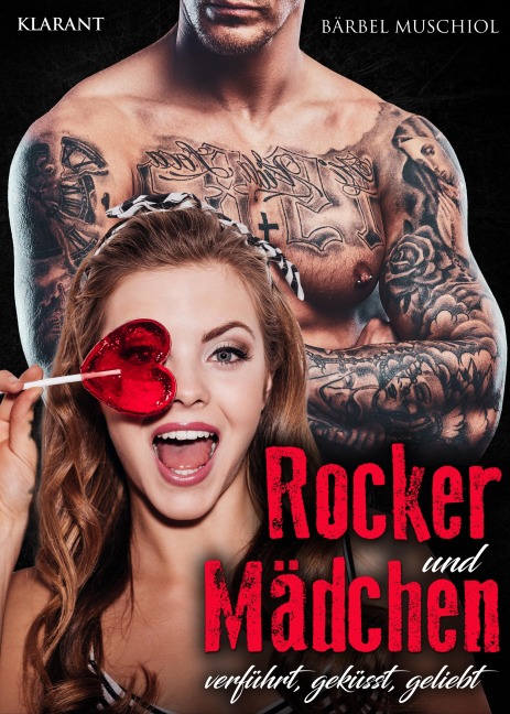 Rocker und Mädchen. Rockerroman - Bärbel Muschiol