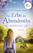 Cover-Bild zum Titel 'Das Erbe der Abendroths - Herbstzeit' von 'Valentina May'