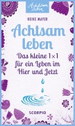 Cover-Bild zum Titel 'Achtsam leben' von 'Heike Mayer'