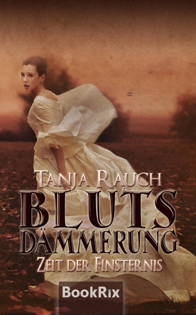 Blutsdämmerung Band 2 - Tanja Rauch