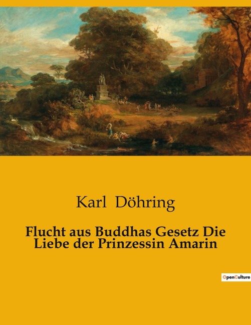 Flucht aus Buddhas Gesetz Die Liebe der Prinzessin Amarin - Karl Döhring