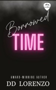 Cover-Bild zum Titel 'Borrowed Time (ROCK HILLS, #2)' von 'Dd Lorenzo'