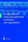 Cover-Bild zum Titel 'Sonographische Untersuchungstechnik bei Kindern und Jugendlichen' von 'Reinhard Schumacher, Helmut Peters, Rita Brzezinska'