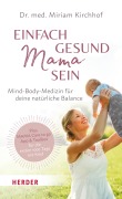 Cover-Bild zum Titel 'Einfach gesund Mama sein' von 'Miriam Kirchhof'