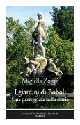 Cover-Bild zum Titel 'I giardini di Boboli. Una passeggiata nella storia' von 'Mariella Zoppi'