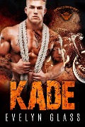 Cover-Bild zum Titel 'Kade (Santanas Cuervo MC, #1)' von 'Evelyn Glass'