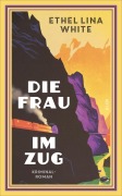 Cover-Bild zum Titel 'Die Frau im Zug' von 'Ethel Lina White'