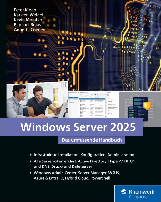Windows Server 2025 - Peter Kloep, Annette Coenen, Kevin Momber, Raphael Rojas, Karsten Weigel