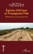 Cover-Bild zum Titel 'Eglises d'Afrique et Propaganda Fide' von 'Mvuanda Mbaki, Mukulu Mbangi'