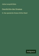 Cover-Bild zum Titel 'Geschichte des Dramas' von 'Julius Leopold Klein'