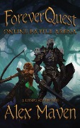 ForeverQuest: Online Battle Arena - A LitRPG Adventure - Alex Maven