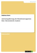 Cover-Bild zum Titel 'Ökonomische Analyse der geplanten Anreizregulierung der Bundesnetzagentur' von 'Andreas Kern'