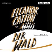 Cover-Bild zum Titel 'Der Wald' von 'Eleanor Catton'