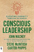 Cover-Bild zum Titel 'Conscious Leadership' von 'John Mackey'