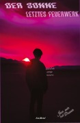 Cover-Bild zum Titel 'Der Sonne letztes Feuerwerk' von 'Erik Merkel'