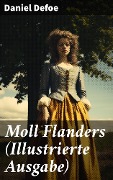 Cover-Bild zum Titel 'Moll Flanders (Illustrierte Ausgabe)' von 'Daniel Defoe'