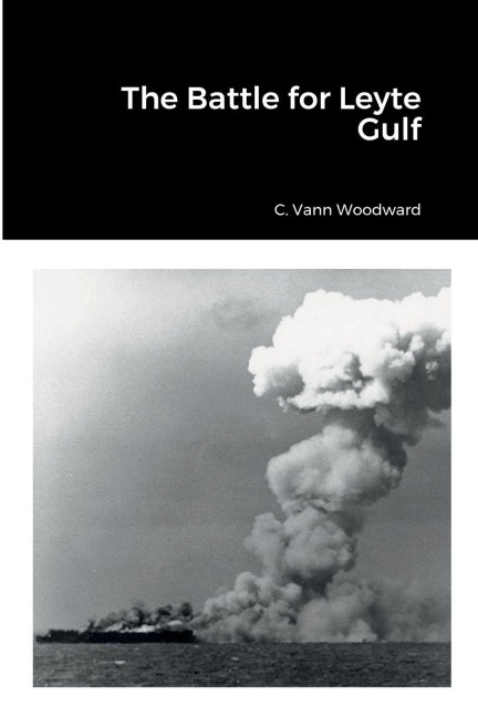 The Battle for Leyte Gulf - C. Vann Woodward