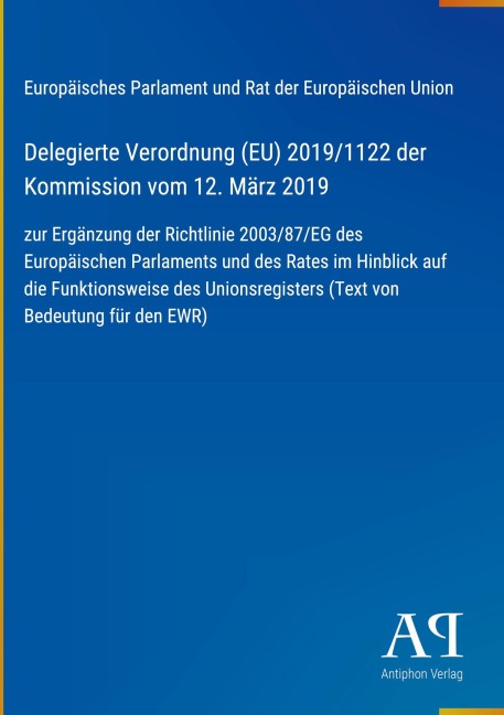 Delegierte Verordnung (EU) 2019/1122 der Kommission vom 12. März 2019 - Europäisches Parlament und Rat der Europäischen Union