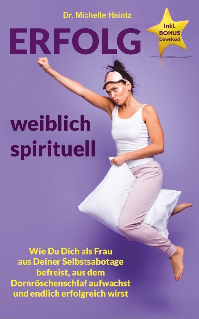 ERFOLG weiblich spirituell - Michelle Haintz