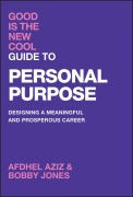 Cover-Bild zum Titel 'Good Is the New Cool Guide to Personal Purpose' von 'Afdhel Aziz, Bobby Jones'