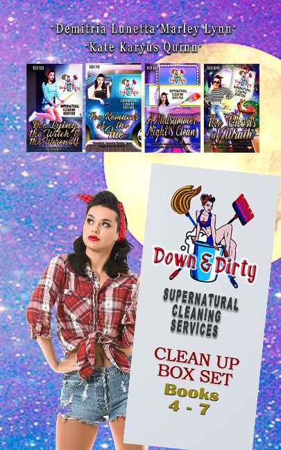 Down & Dirty Supernatural Cleaning Services Boxset Books 4-7: The Lying, the Witch, and the Werewolf, The Remains of the Fae, A Midsummer Night's Clean, The Ghosts of Wrath - Demitria Lunetta, Kate Karyus Quinn, Marley Lynn