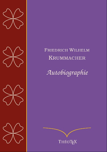 Friedrich Wilhelm Krummacher, autobiographie - Friedrich Wilhelm Krummacher