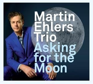Asking For The Moon - Martin Ehlers