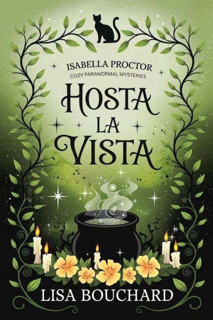 Hosta la Vista (Isabella Proctor Gemütliche Paranormal Krimis, #9) - Lisa Bouchard