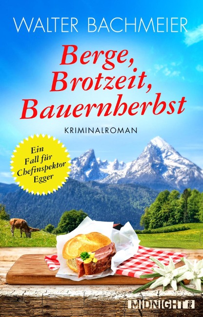 Berge, Brotzeit, Bauernherbst - Walter Bachmeier