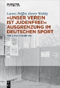 "Unser Verein ist judenfrei!" Ausgrenzung im deutschen Sport - 