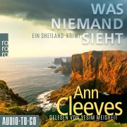 Cover-Bild zum Titel 'Was niemand sieht' von 'Ann Cleeves'