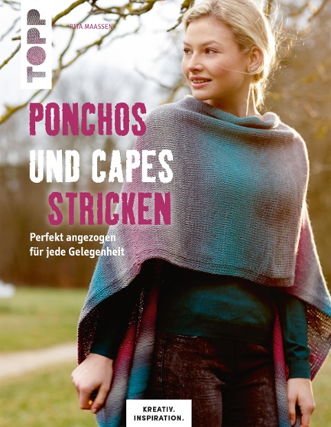 Ponchos und Capes stricken (KREATIV.INSPIRATION) - Rita Maaßen