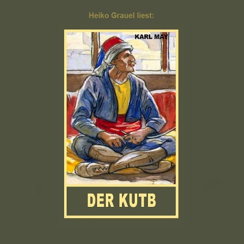 Der Kutb - Karl May