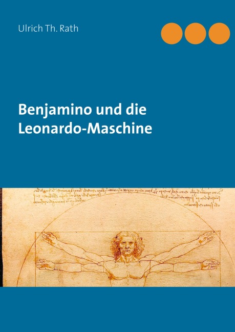 Benjamino und die Leonardo-Maschine - Ulrich Th. Rath