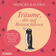 Träume, die auf Reisen führen - Mascha Kaléko