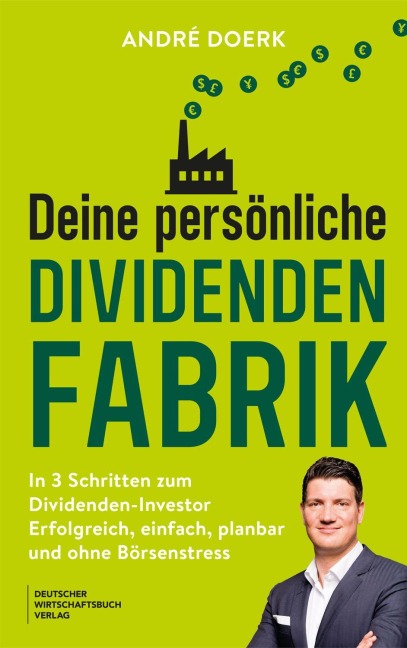 Deine persönliche Dividendenfabrik - André Doerk