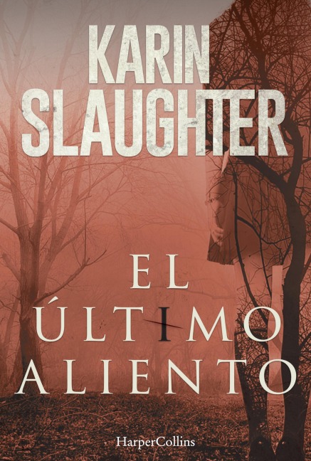 El último aliento - Karin Slaughter
