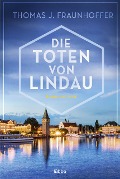 Cover-Bild zum Titel 'Die Toten von Lindau' von 'Thomas J. Fraunhoffer'