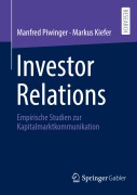 Cover-Bild zum Titel 'Investor Relations' von 'Markus Kiefer, Manfred Piwinger'