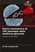 Cover-Bild zum Titel 'Elenco mnemonico di 100 patologie della medicina generale' von 'Mia Compernolle'