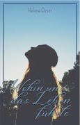Cover-Bild zum Titel 'Wohin uns das Leben führte' von 'Helena Oeser'