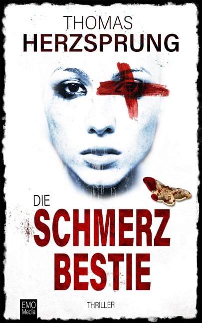 Die Schmerzbestie: Thriller - Thomas Herzsprung